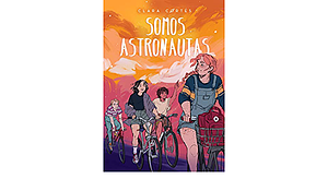 Somos astronautas by Clara Cortés