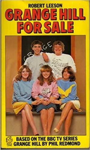 Grange Hill For Sale by Robert Leeson, Phil Redmond