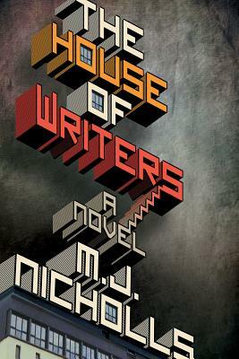 The House of Writers by M.J. Nicholls