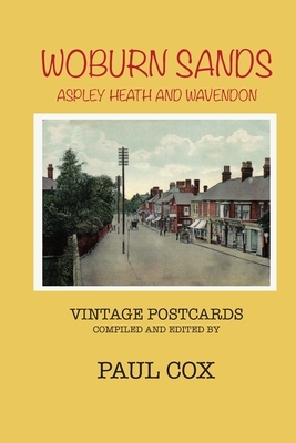 Woburn Sands, Aspley Heath & Wavendon Vintage Postcards by Paul Cox