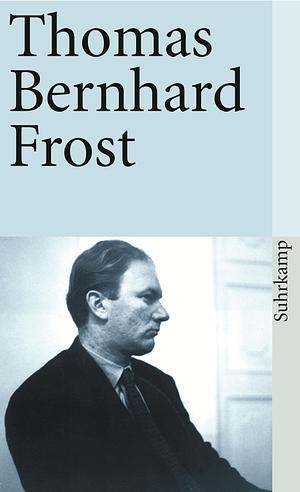 Frost by Thomas Bernhard