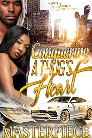 Conquering A Thug's Heart by Masterpiece