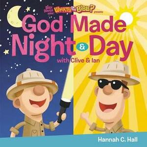 God Made Night and Day by Hannah C. Hall