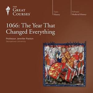 1066: The Year That Changed Everything by Jennifer Paxton