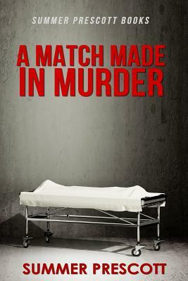 A Match Made in Murder by Summer Prescott