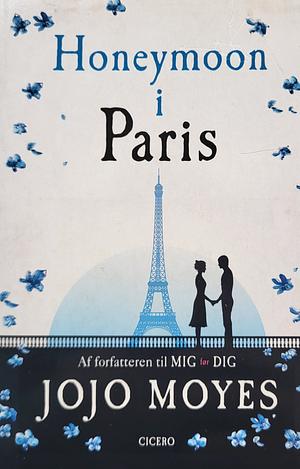 Honeymoon I Paris by Jojo Moyes