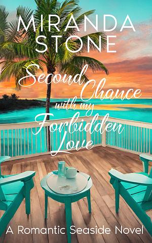 Second Chance with my Forbidden Love by Miranda Stone, Miranda Stone