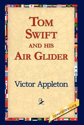 Tom Swift and His Air Glider by Victor Appleton