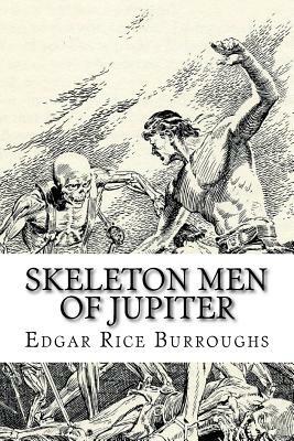 Skeleton Men of Jupiter by Edgar Rice Burroughs
