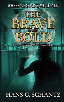 The Brave and the Bold by Hans G. Schantz