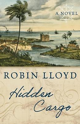 Hidden Cargo by Robin Lloyd, Robin Lloyd