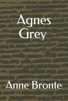 Agnes Grey (Annotated) by Anne Brontë