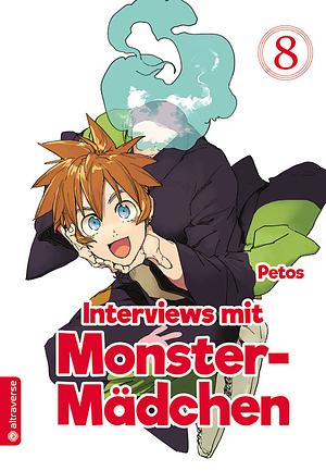 Interviews mit Monster-Mädchen, Band 8 by Petos