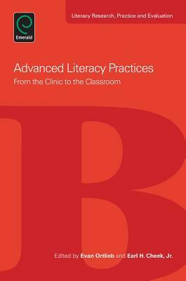 Advanced Literacy Practices: From the Clinic to the Classroom by 