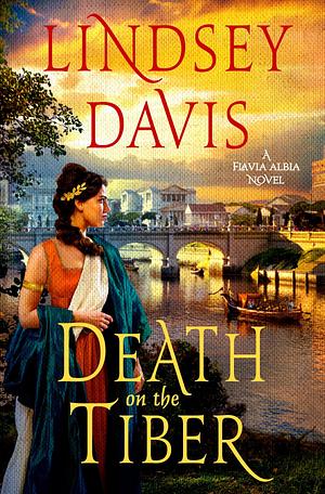 Death on the Tiber by Lindsey Davis