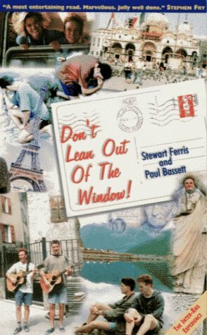 Don't Lean Out of the Window!: The Inter-Rail Experience by Stewart Ferris, Paul Bassett