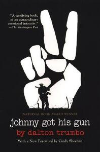 Johnny Got His Gun by Dalton Trumbo