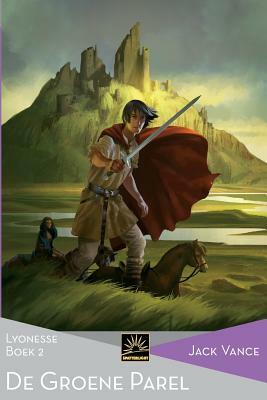 De Groene Parel: Lyonesse, Boek 2 by Jack Vance