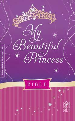 My Beautiful Princess Bible-NLT by Sheri Rose Shepherd