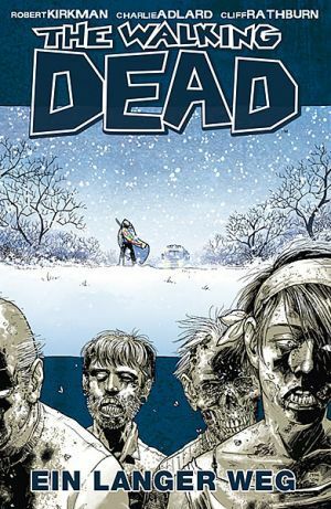 The Walking Dead, Band 2: Ein langer Weg by Cliff Rathburn, Robert Kirkman, Charlie Adlard