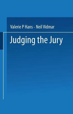 Judging the Jury by Neil Vidmar, Valerie P. Hans