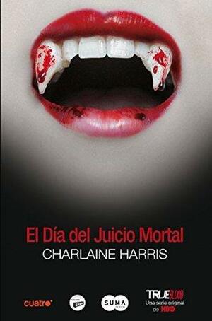 El día del Juicio Mortal by Charlaine Harris