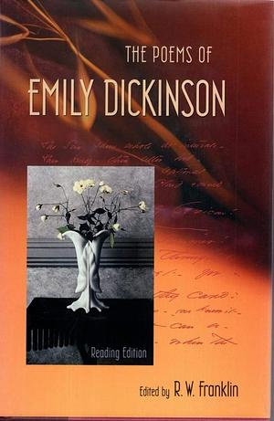 The Poems of Emily Dickinson: Reading Edition by R.W. Franklin, Emily Dickinson