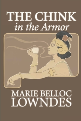 The Chink in the Armor by Marie Belloc Lowndes