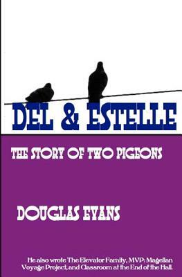 Del & Estelle: a story of two pigeons by Douglas Evans