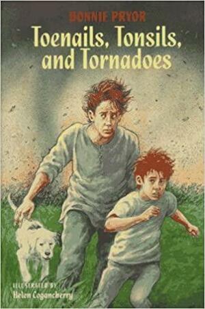 Toenails, Tonsils and Tornadoes by Bonnie Pryor
