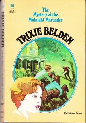 Trixie Belden and the Mystery of the Midnight Marauder by Kathryn Kenny