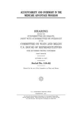 Accountability and oversight in the Medicare Advantage program by Committee on Ways and Means (house), United States House of Representatives, United State Congress