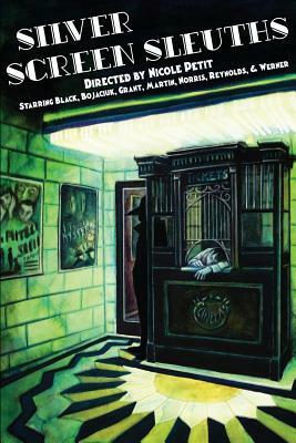 Silver Screen Sleuths by Jon Black, James Bojaciuk, Joshua Reynolds