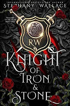 Knight of Iron & Stone by Stephany Wallace