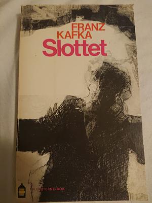 Slottet by Franz Kafka