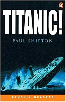 Titanic! by Paul Shipton, Jeff Anderson