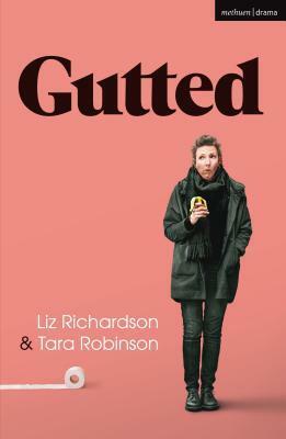 Gutted by Tara Robinson, Liz Richardson