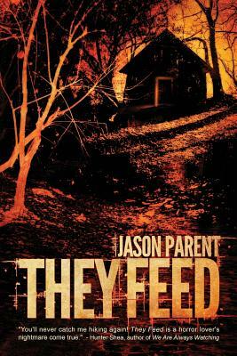 They Feed by Jason Parent