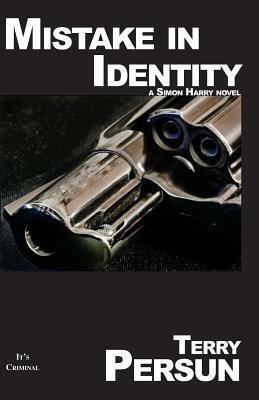 Mistake In Identity: a Simon Harry novel by Terry Persun