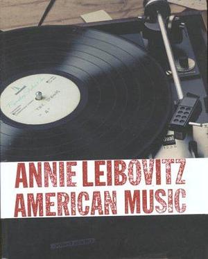 American Music: Photographs by Annie Leibovitz, Annie Leibovitz, Rosanne Cash, Patti Smith