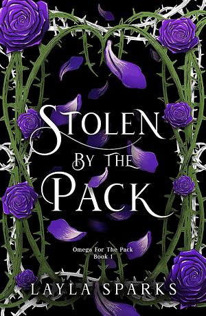 Stolen By The Pack by Layla Sparks