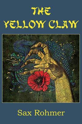 The Yellow Claw by Sax Rohmer