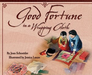 Good Fortune in a Wrapping Cloth by Joan Schoettler