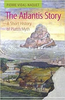 A Atlântida: Pequena História de um Mito Platónico by Pierre Vidal-Naquet