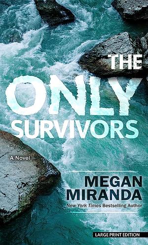 The Only Survivors by Megan Miranda