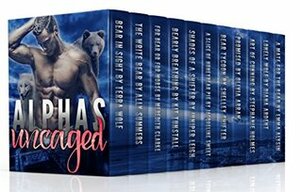 Alphas Uncaged (Box Set) by Juniper Leigh, Jacqueline Sweet, Emma Alisyn, Kit Tunstall, Diana Ardent, Ally Summers, Steffanie Holmes, Meredith Clarke, Shelley Shifter, Olivia Arran