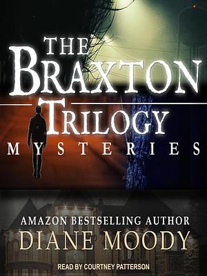 The Braxton Trilogy Mysteries by Diane Moody