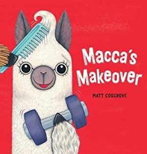 Macca's Makeover by Matt Cosgrove