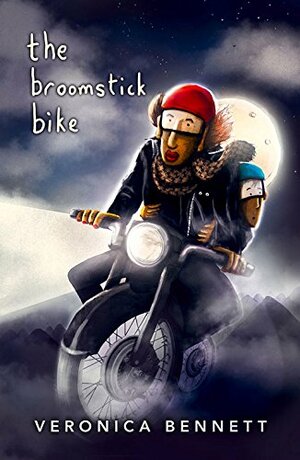 The Broomstick Bike by Veronica Bennett
