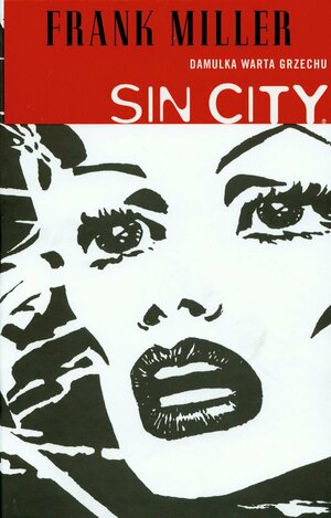 Sin City: Damulka warta grzechu by Frank Miller